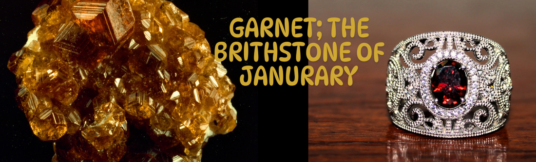 Garnet; The Birthstone of January